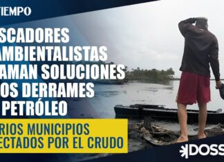 Pescadores y ambientalistas claman soluciones a los derrames de petróleo