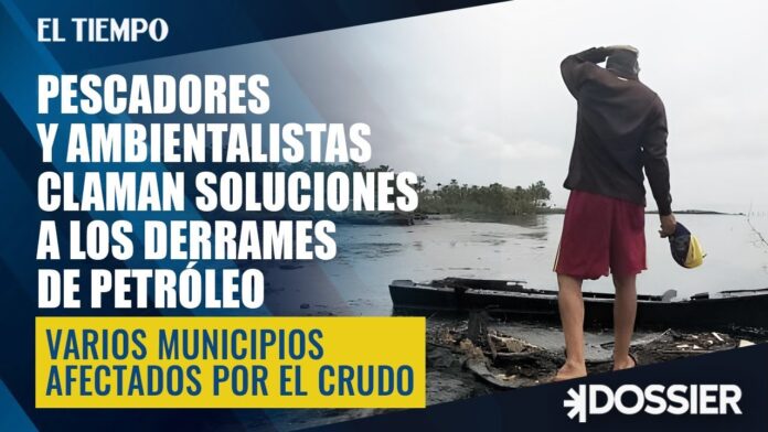 Pescadores y ambientalistas claman soluciones a los derrames de petróleo Pescadores y ambientalistas claman soluciones a los derrames de petróleo