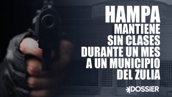 Hampa mantiene sin clases durante un mes a un municipio del Zulia Hampa mantiene sin clases durante un mes a un municipio del Zulia