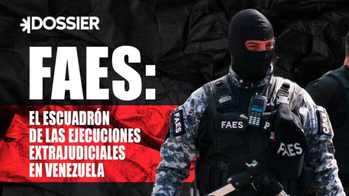 FAES: El escuadrón de las ejecuciones extrajudiciales en Venezuela FAES: El escuadrón de las ejecuciones extrajudiciales en Venezuela