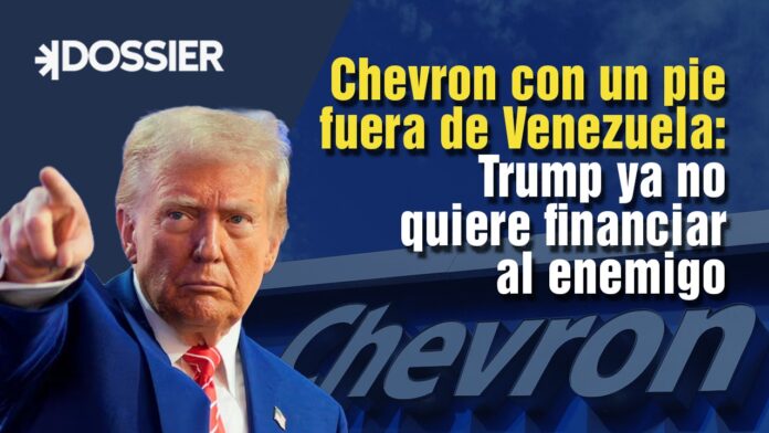 Trump ya no quiere financiar al “enemigo”: Petrolera norteamericana Chevron con un pie fuera de Venezuela Trump ya no quiere financiar al “enemigo”: Petrolera norteamericana Chevron con un pie fuera de Venezuela