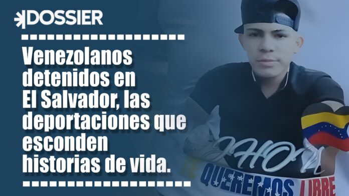 Venezolanos detenidos en El Salvador, las deportaciones que esconden historias de vida Venezolanos detenidos en El Salvador, las deportaciones que esconden historias de vida