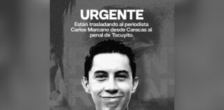 Denuncian que régimen de Nicolás Maduro traslada al periodista Carlos Marcano a la cárcel de Tocuyito desde Caracas Denuncian que régimen de Nicolás Maduro traslada al periodista Carlos Marcano a la cárcel de Tocuyito desde Caracas