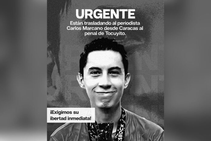 Denuncian que régimen de Nicolás Maduro traslada al periodista Carlos Marcano a la cárcel de Tocuyito desde Caracas Denuncian que régimen de Nicolás Maduro traslada al periodista Carlos Marcano a la cárcel de Tocuyito desde Caracas