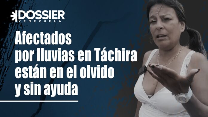 Afectados por lluvias en Táchira: una súplica en el olvido Afectados por lluvias en Táchira: una súplica en el olvido