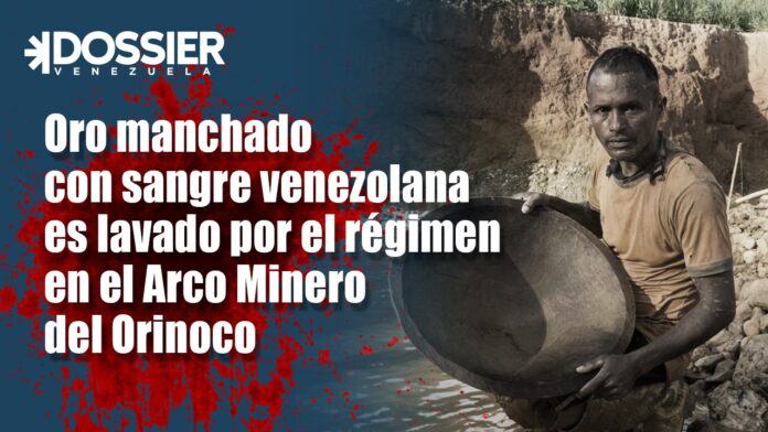 Oro manchado con sangre venezolana es lavado por el régimen en el Arco Minero del Orinoco Oro manchado con sangre venezolana es lavado por el régimen en el Arco Minero del Orinoco