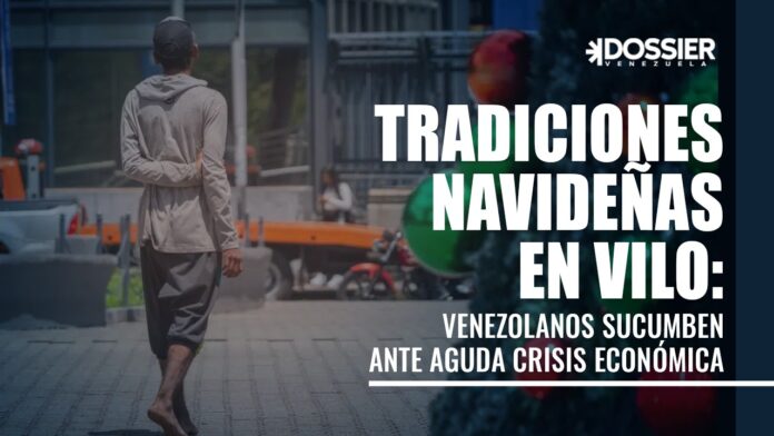 Tradiciones navideñas en vilo: venezolanos sucumben ante aguda crisis económica Tradiciones navideñas en vilo: venezolanos sucumben ante aguda crisis económica