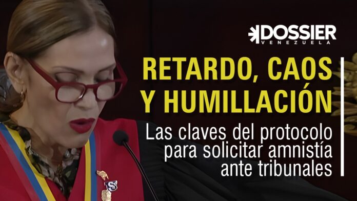 Retardo y humillación: El viacrucis de las víctimas para solicitar amnistía ante tribunales del régimen Retardo y humillación: El viacrucis de las víctimas para solicitar amnistía ante tribunales del régimen