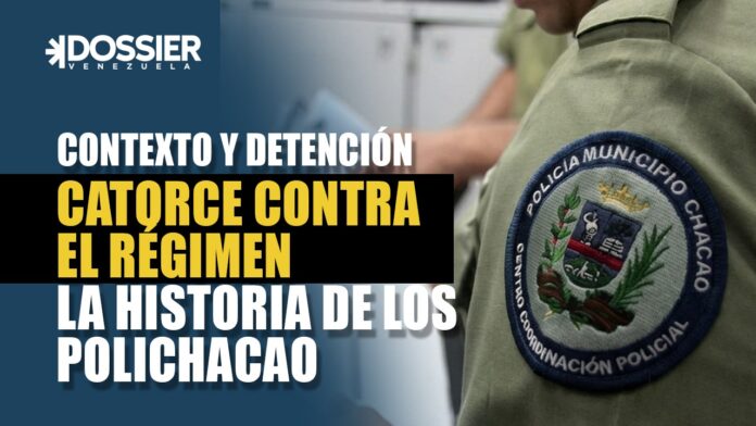 Parte I || Catorce contra el régimen: La historia de los polichacao Parte I || Catorce contra el régimen: La historia de los polichacao