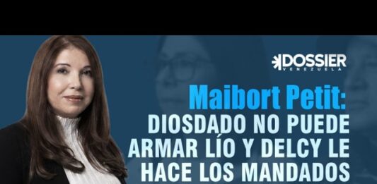Maibort Petit: "Diosdado no puede armar lío y Delcy le hace los mandados a EE. UU."